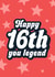 Cute Birthday Card - 16th - Legend created by Blush & Blossom 