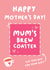 Cheeky Mother's Day Card - Mum's Brew Coaster - Gift created by Fifi Designs