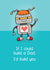 Cute Father's Day Card - Heartfelt - Cute Robot - For Dad from son, daughter created by Bev O'Connor || @oconnordesign