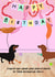Sweet Cute Dachshund Happy Birthday Card Sausage Party created by Phoenix Fyre Cards