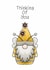 Cute sentiment card- Thinking of you, hand drawn bumble bee gnome created by Bonny Shatwell