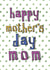Happy Mother's Day Mom - Midlands Mother's Day card created by Becka Griffin