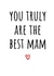 Cute Mother's Day Card - Best Mam - From the Heart created by Amy (Hedgecards)