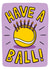 Funny Tennis Birthday Card | Ball Pun Card created by TeePee Creations