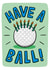 Funny Golf Birthday Card | Funny Ball Pun Card created by TeePee Creations