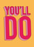 Funny anniversary/Valentine's card - You'll Do created by Brownlow Brown Designs
