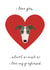 Cute Valentines Card for those with a greyhound you love. created by BennoArts