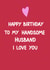 Cute Birthday Card - I Love You - Handsome Husband created by HCD Illustration