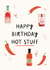 Hot Stuff Birthday Card - Cheeky Birthday Card - Hot Stuff Pun - Chilli Card created by Lauren Barclay