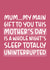 Cute Mother's Day Card - A Whole Night's Sleep Totally Uninterrupted created by Brogan Thomas