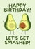 Cute Avocado Birthday Card - Let's Get Smashed! - Birthday Drinks created by Strawberry Cards