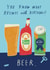 Funny Beer Birthday Card - You Know What Rhymes With Birthday? beer - Beer Lover created by Alice Mole Illustration