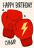 Boxing Birthday Card - For Friends and Family - Boxing Gloves - Champion created by Lisa Wardle