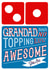 Grandad Domino's Pizza Card - No Topping How Awesome You Are created by  la la la     Designs