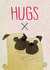 Hugs from pugs - cute sympathy or thank you card created by Pencilface