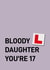 17th birthday card - daughter - learner created by Quinton cards