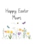 Happy Easter Mum - Floral Card created by Kalm Lettering