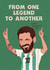 Funny Father’s Day card - for Dad - Lionel Messi - from one legend to another created by Kasia Cards