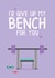 Cute Anniversary/Valentine's Day Card - Fitness - Give Up My Bench created by Fierce Females Club