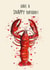 Cute Birthday Card - Have a Snappy Day - Lobster created by Splatterworks