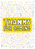 Thanks For Coming - Thank You Card - Thanks For Coming To My Party created by Angela Chick