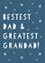 Cute Father's Day Card - Bestest Dad & Greatest Grandad created by Heather Alstead Design LTD