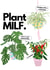 Plant MILF Funny card for your favourite plant parents, for any occasion! created by The Saturday Night Studio
