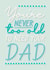 Heartfelt Father's Day Card - Never Too Old To Need Your Dad created by The Girl Next Draw Cards
