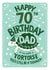 Dad's Funny 70th Birthday Card created by Alexandra Snowdon