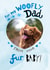 Cute Farther's Day Card - Woofly Dad - From Your Fur Baby created by Pencilface