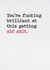 Funny Birthday Card - Getting Old Shit created by Brainbox Candy
