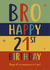 Brother Happy 21st Birthday cheeky card created by Studio Peers