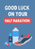 Running Half Marathon Good Luck Card for Him, 13.1 Miles Half Marathon Race created by Warriher