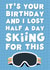 Funny Birthday Card | Lost Half A Day Skiing | Gwyneth Paltrow created by @tikkled.pink
