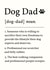 Funny Father's Day Card - Dog Dad - Definition created by Sundiva Designs