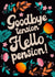 Pretty Retirement Card - Goodbye Tension, Hello Pension. created by Kasia Cards