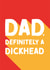 Cheeky Father's Day Card - Definitely a Dickhead created by Cards from Designers