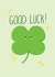 Cute Good Luck Card - Four Leaf Clover created by Emil's Doodles