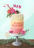 Pretty Birthday Card - Nan - Cake and Prosecco created by Evie Garnett Designs