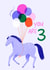 Cute birthday card - 3rd - Horse with balloons created by Carla Ellis