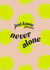 Fearne Cotton's Happy Place Card - Never Alone created by Happy Place