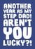 Another Year As My Step Dad Aren't You Lucky - Funny Fathers Day Card created by Studio Doodles
