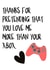 More Than Your Xbox! Funny Card - Boyfriend - Husband - Gamer Anniversary Gift created by Melissa Charlotte