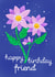 Cute birthday card for a friend — smiling flowers — happy birthday friend created by Wandering Studio Co.