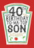 Funny Son 40th Birthday Card - Heinz Tomato Ketchup Sauce created by la la la Designs