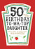 Funny Daughter 50th Birthday Card - Heinz Tomato Ketchup Sauce created by la la la Designs
