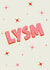 Cute Love & Friendship Card - LYSM created by Naomi Park