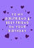 To My Girlfriend & Best Friend On Your Birthday - birthday card for her created by Cake For Breakfast