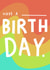 Have a BLANK Birthday - Add Your Text - Rainbow Design created by Jennifer Mae Spooner