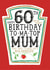 Funny Mum 60th Birthday Card - Heinz Tomato Ketchup Sauce created by la la la Designs